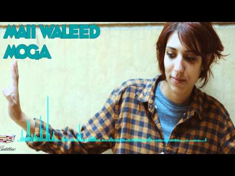 Maii Waleed || Moga