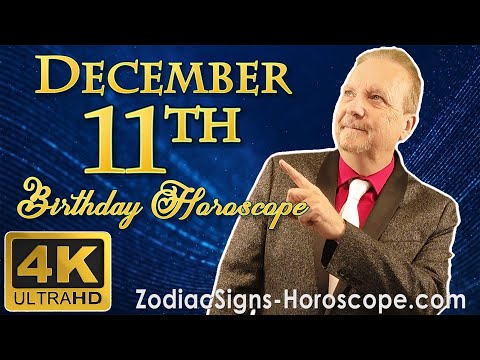 December 11 Zodiac Horoscope and Birthday Personality | December 11th Birthday Personality Analysis