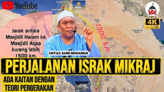 Download lagu ISRAK MIKRAJ‼️Dan Kaitan Dengan Teori Pergerakan 🔴 USTAZ AUNI MOHAMED  mp3