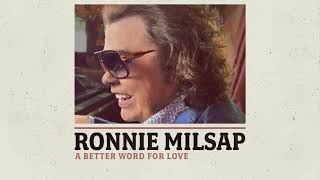 Ronnie Milsap - &quot;A Better Word For Love&quot; (Official Audio)