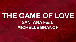 Santana Feat Michelle Branch - The Game Of Love (L