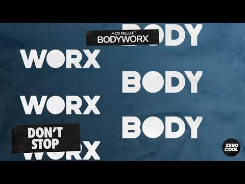 MOTi presents: BODYWORX - Don't Stop