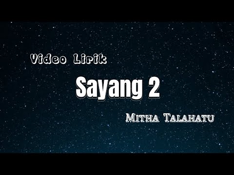 Sayang 2 - Mitha Talahatu || Video Lirik Lagu Ambon Terbaru