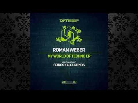 Roman Weber - My World Of Techno (Original Mix) [DRIVING FORCES DIGITAL SERIES]