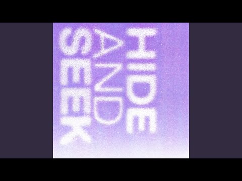 HIDE AND SEEK