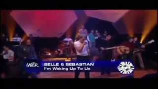 Belle and Sebastian - I&#39;m waking up to us HD