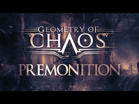 Geometry of Chaos - Premonition (official video lyrics)