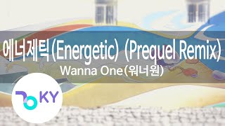 에너제틱(Energetic) (Prequel Remix) - Wanna One(워너원) (KY.90793) / KY Karaoke