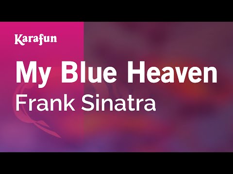 My Blue Heaven - Frank Sinatra