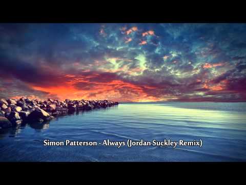 Simon Patterson - Always (Jordan Suckley Remix) [HQ]