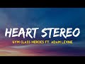 Gym Class Heroes Ft. Adam Levine - Heart Stereo No Rap(Lyrics)