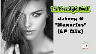 Johnny O "Memories" (LP Mix) Freestyle Music