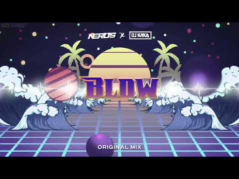 NERUS & DJ KAKA - Blow (Original Mix)