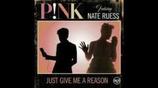 P!nk - Just Give Me A Reason ft.  Nate Ruess [2013]