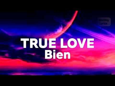 Bien - True Love (Lyrics)