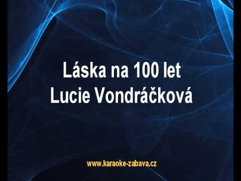Láska na 100 let - Lucie Vondráčková Karaoke tip