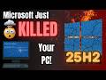 Microsoft Just Killed Millions Of PCs 25H2 Update