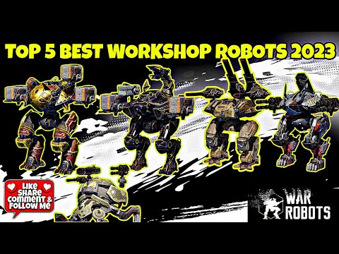 War Robots | Top 5 Best robots in workshop in 2023!