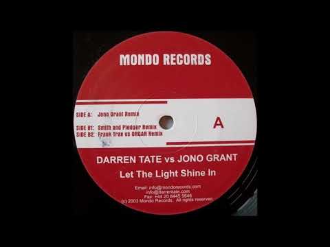 Darren Tate vs. Jono Grant- Let The Light Shine In (Frank T.R.A.X. vs. O.R.G.A.N. Remix)