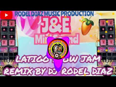 Latigo slow jam remix by Dj Rodel Diaz
