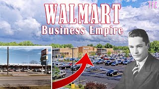 Walmart Business Empire - World's Biggest Company | How Big is Wal-Mart?