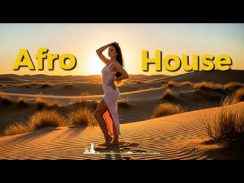 Afro House 2025  Deep Organic Afro House Mix for Sunset Desert Vibe and Tribal Flow Vol 4