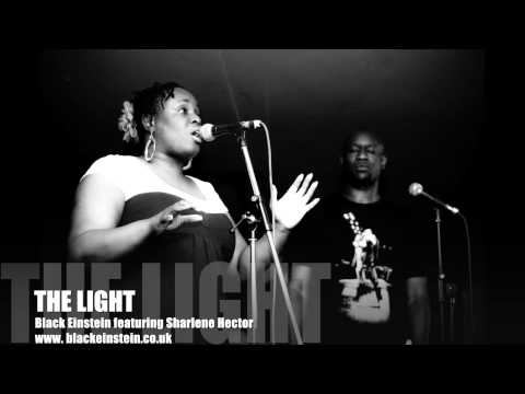 Black Einstein featuring Sharlene Hector - The Light