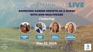 Achieving Career Growth as a Nurse with AMN Healthcare- Live with TGN