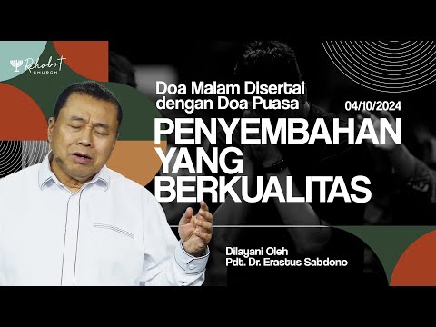 PENYEMBAHAN YANG BERKUALITAS | Doa Malam | Pdt. Dr. Erastus Sabdono | 04 Oktober 2024 | 18.30 WIB
