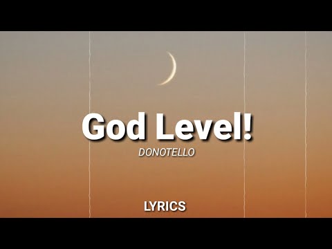 DONOTELLO - God Level! (Lyrics)