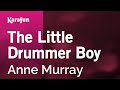 The Little Drummer Boy Anne Murray Karaoke Version KaraFun