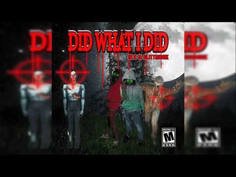 SLITT MOOK X HI-C - DID WHAT I DID [PROD. LEVITATINGMAN]