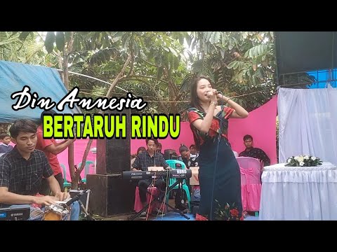 BERTARUH RINDU - DIN ANNESIA TERBARU // GASS POLL REBORN