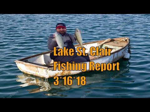 Lake St. Clair Michigan Fishing Report 3-16-18