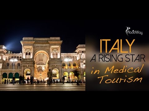 Italy: A Rising Star in Medical Tourism Industry Watch Now