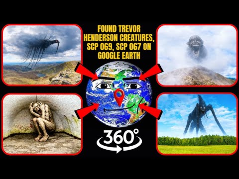 VR 360° - Found Trevor Henderson Creatures, SCP 069, SCP 067 on Google Earth!