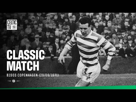 Classic Match: Celtic 3-0 B1903 Copenhagen (29/09/71)