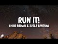 Chris Brown Run It Lyrics Ft Juelz Santana