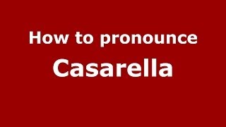How to pronounce Casarella
