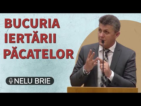 Nelu Brie - Bucuria iertării păcatelor | PREDICĂ 2023