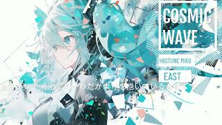 - 【初音ミク】COSMIC WAVE【オリジナル】【Hardcore】