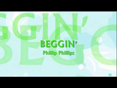 Phillip Phillips - Beggin' Lyrics