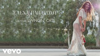 Helena Paparizou, The Swingin&#39; Cats - Crazy Girl (Lyric Video)