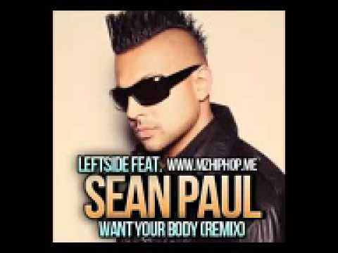 Leftside Feat. Sean Paul -- Want Your Body I0I