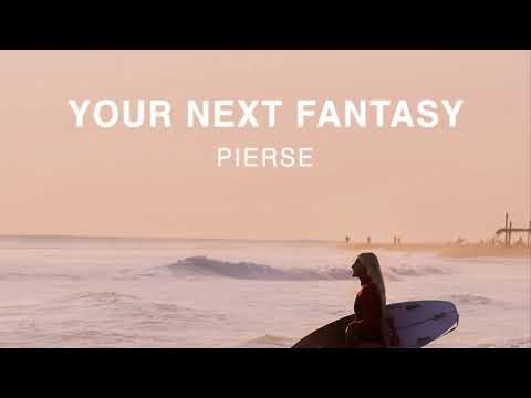 Pierse - Your Next Fantasy (Official Audio) [No Copyright Music]