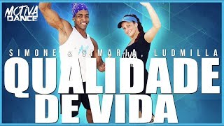 Qualidade de Vida - Simone &amp; Simaria, Ludmilla | Motiva Dance (Coreografia)