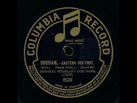 Original Dixieland Jazz Band "Soudan" aka "Sudan" "Oriental Jazz" (1920) BASED ON SOUSA'S BAND? jass