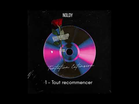 Noldy - Tout recommencer (Tentation Extension ) 
