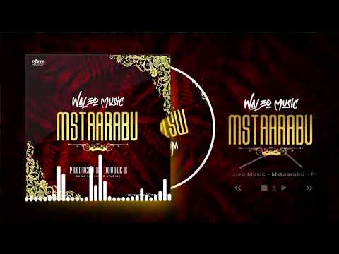 Waleo Music - Mstaarabu (Official Audio)