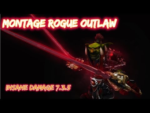 WOW PVP DUELS  MONTAGE ROGUE OUTLAW 7.3.5 INSANE DAMAGE!!